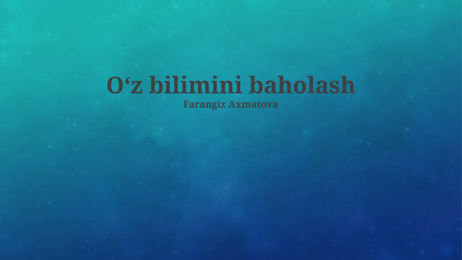 Oʻz bilimini baholash