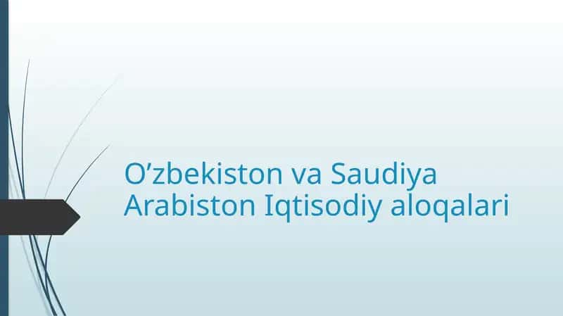 O'zbekiston va Saudiya Arabiston Iqtisodiy Aloqalari