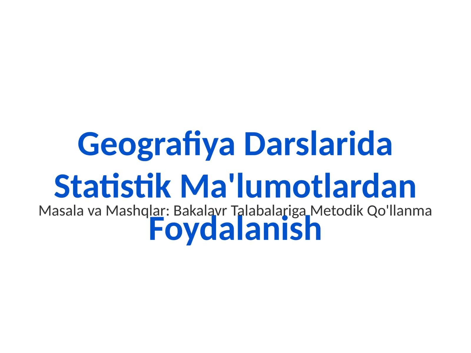 Geografiya Darslarida Statistik Ma'lumotlardan Foydalanish