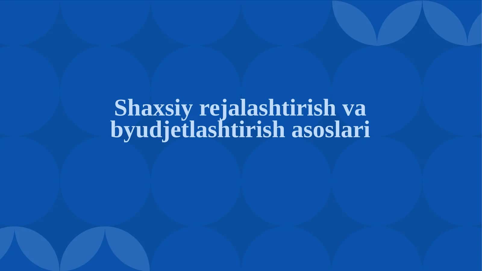 Shaxsiy rejalaştirish va byudjetlashtirish asoslari