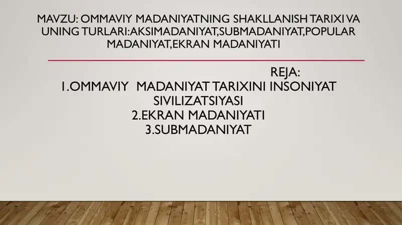 Ommaviy madaniyatning shakllanish tarixi va uning turlari