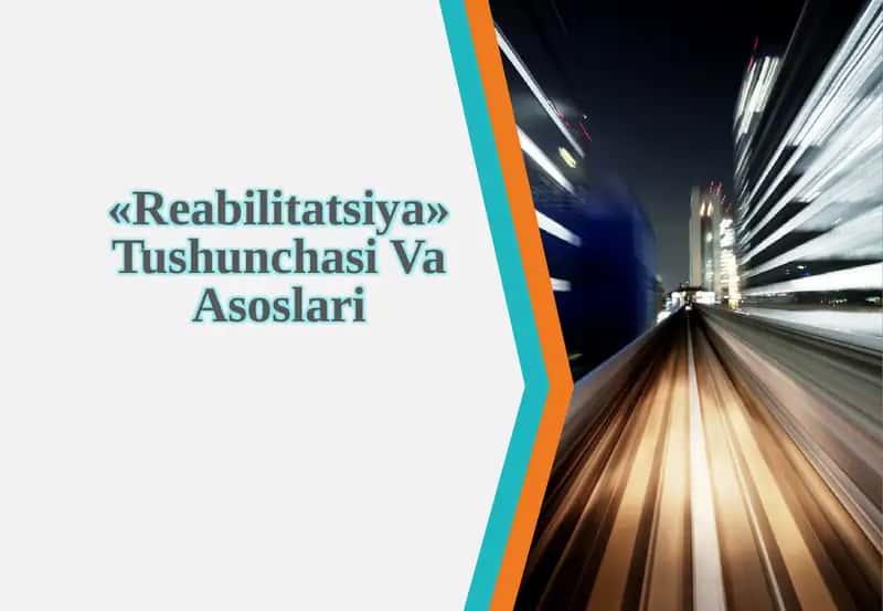 Reabilitatsiya Tushunchasi Va Asoslari