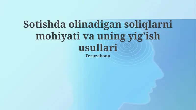 Sotish soliqlarining mohiyati va yig'ish usullari
