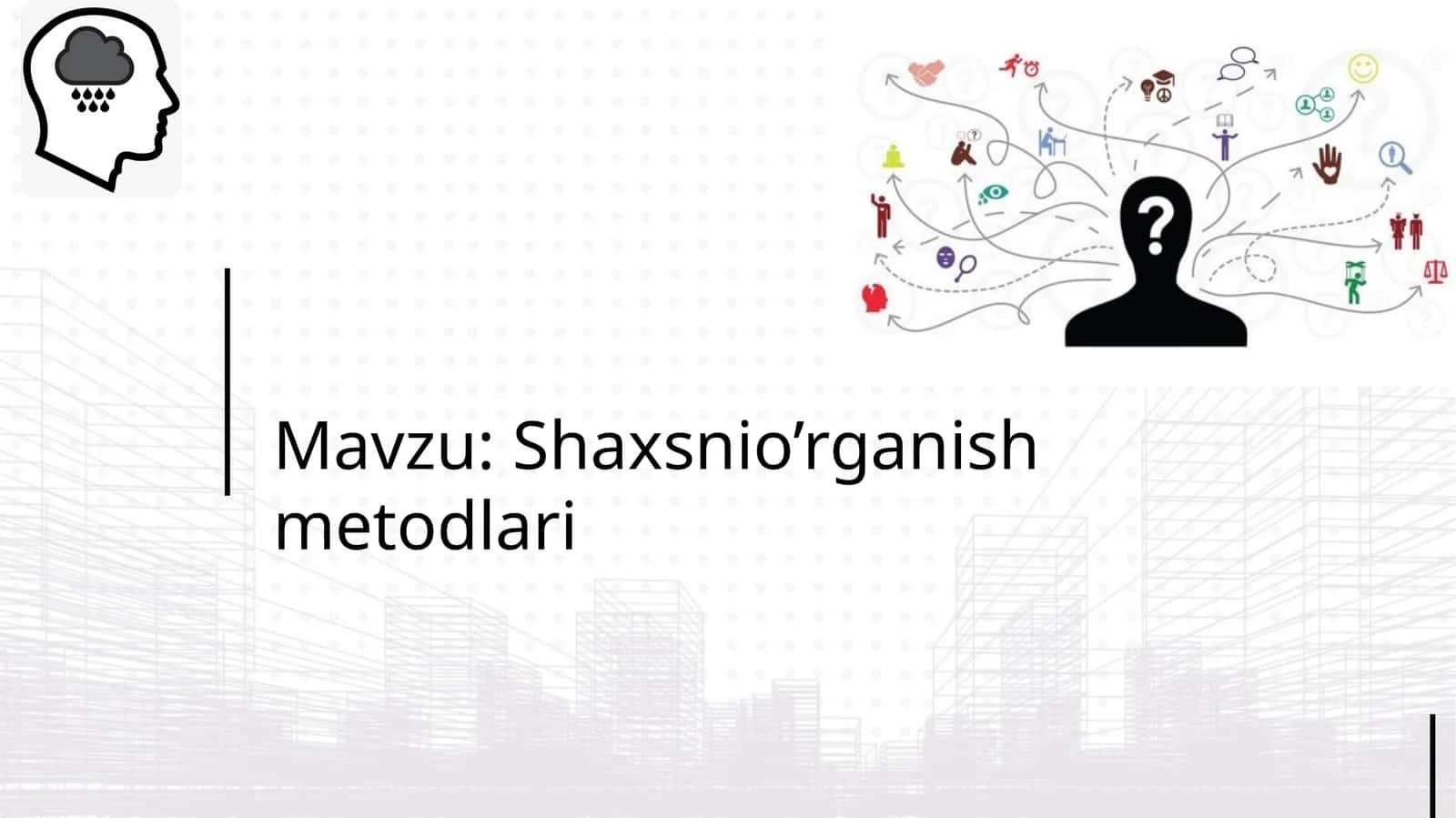 Shaxsnio’rganishmetodlari