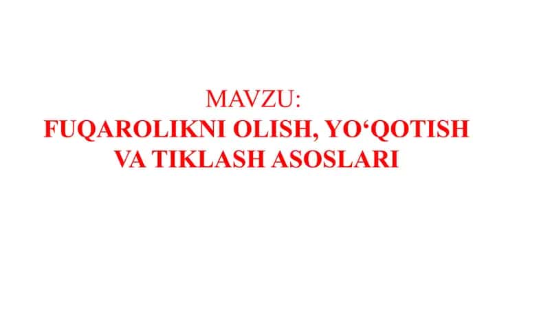 FUQAROLIKNI OLISH, YO‘QOTISH VA TIKLASH ASOSLARI