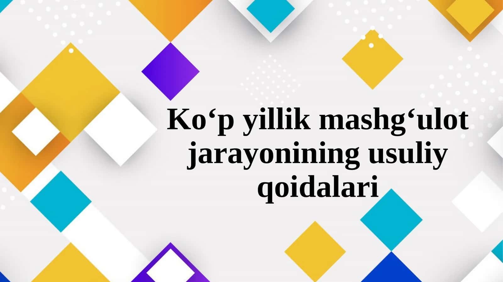 Ko‘pyillik mashg‘ulot jarayonining usuliy qoidalari