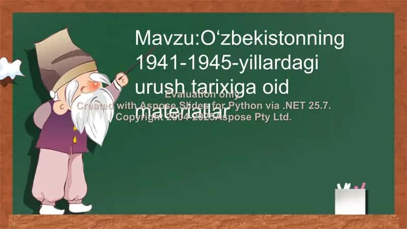 Oʻzbekistonning 1941-1945-yillardagi urush tarixiga oid materiallar