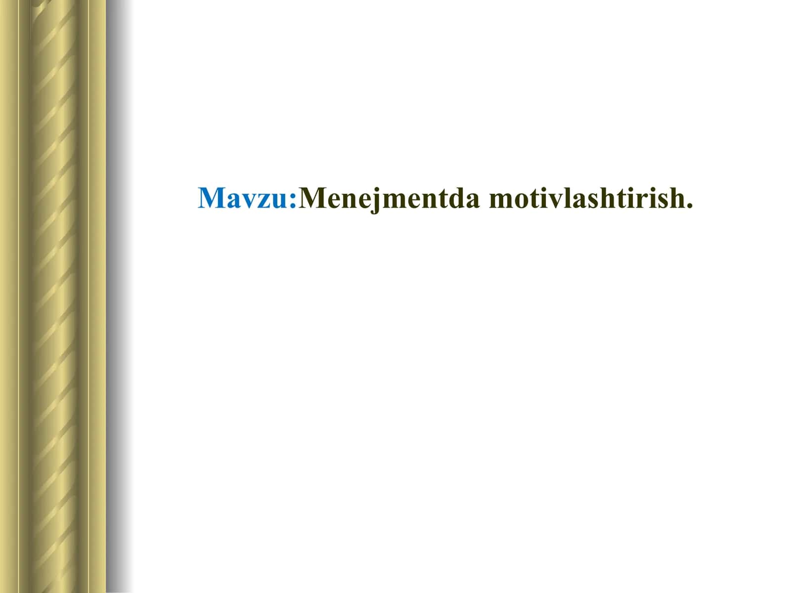 Menejmentda motivlashtirish