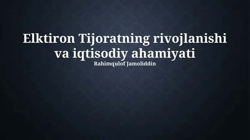 Elektron Tijoratning rivojlanishi va iqtisodiy ahamiyati