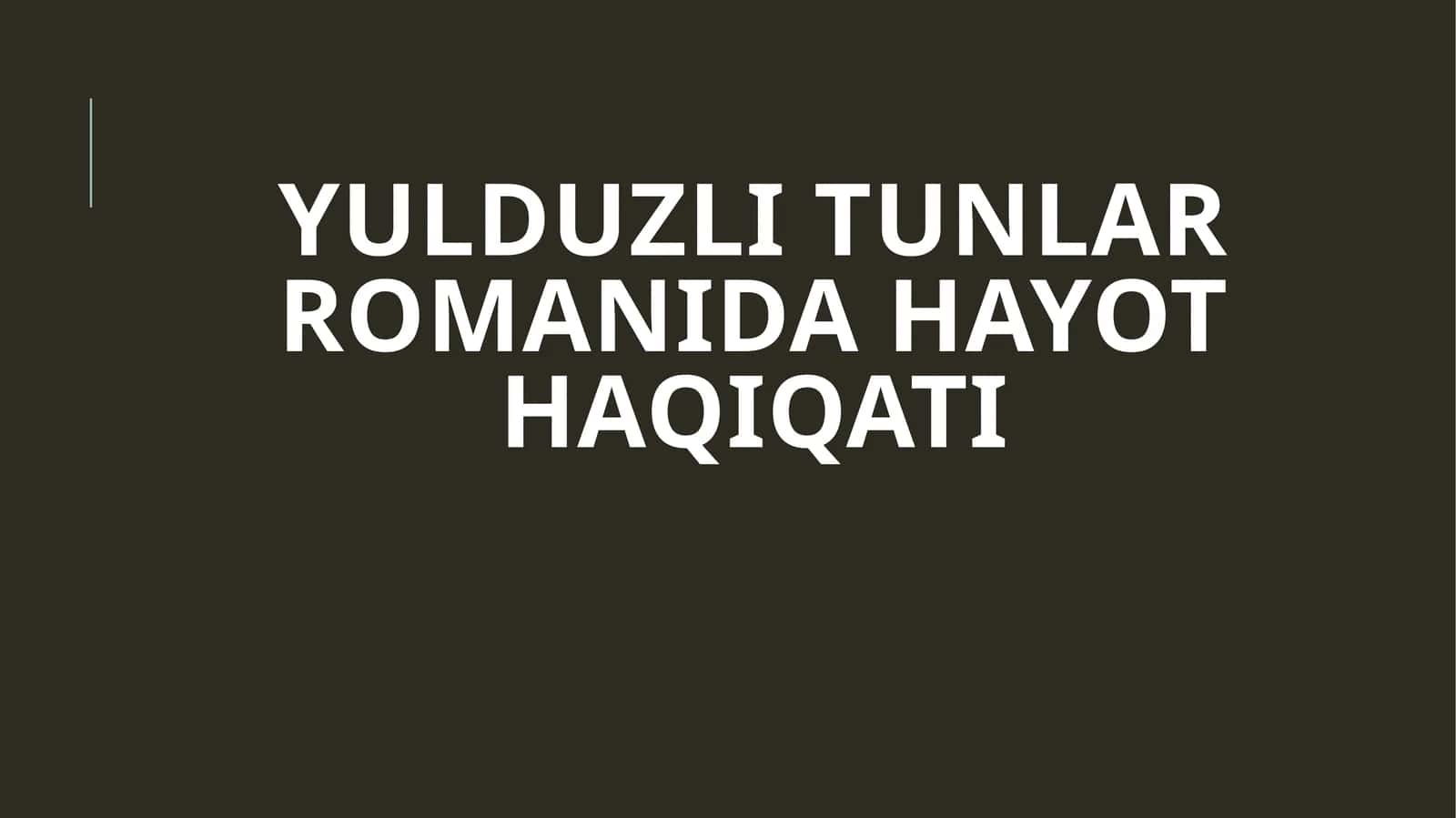Yulduzli tunlar romanida hayot haqiqati