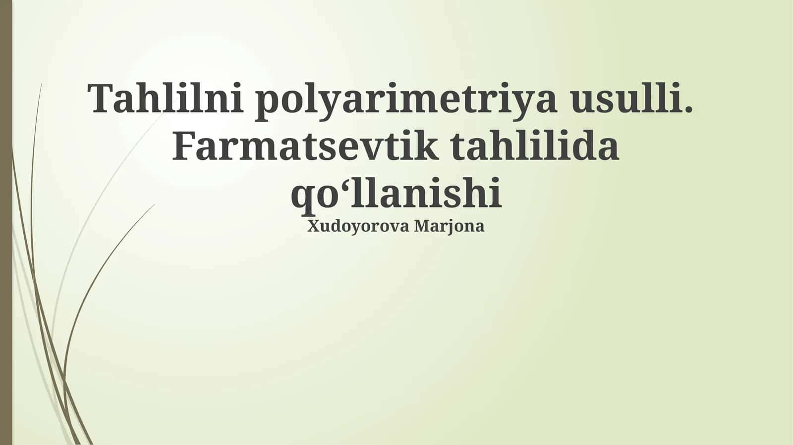 Tahlilni polyarimetriya usulli. Farmatsevtik tahlilida qoʻllanishi