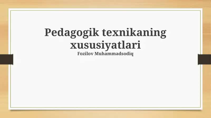 Pedagogik texnikaning xususiyatlari