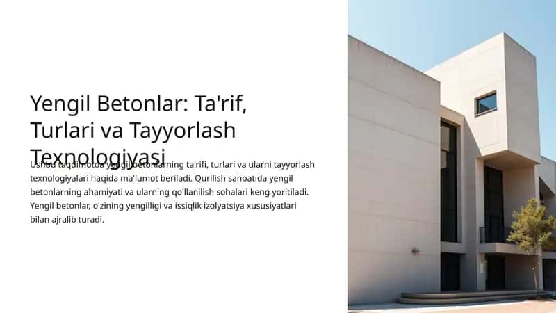 Yengil Betonlar: Ta'rif, Turlari va Tayyorlash Texnologiyasi
