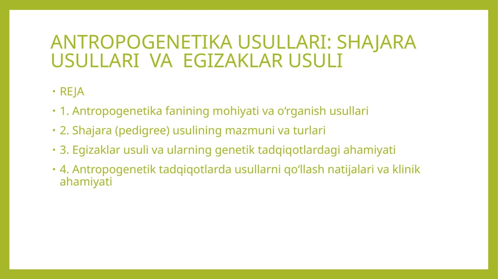 ANTROPOGENETIKA USULLARI: SHAJARA USULLARI VA EGIZAKLAR USULI