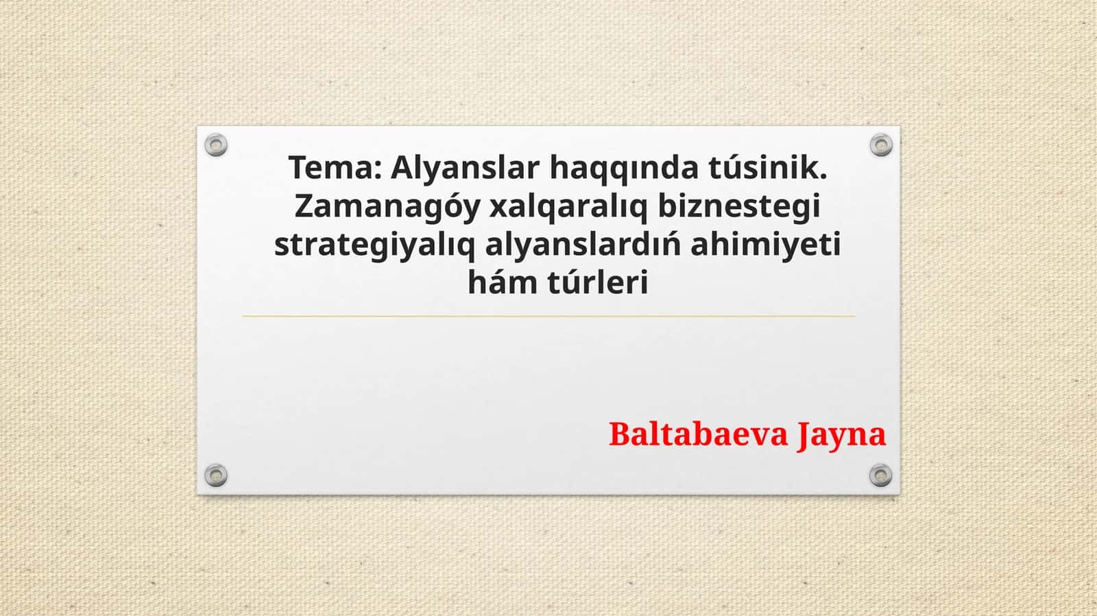Alyanslar haqqında túsinik. Zamanagóy xalıqaralıq biznesde registrategiyalıq alyanslardıń ahimiyeti hám túrleri