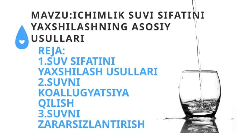 Ichimlik suvi sifatini yaxshilashning asosiy usullari