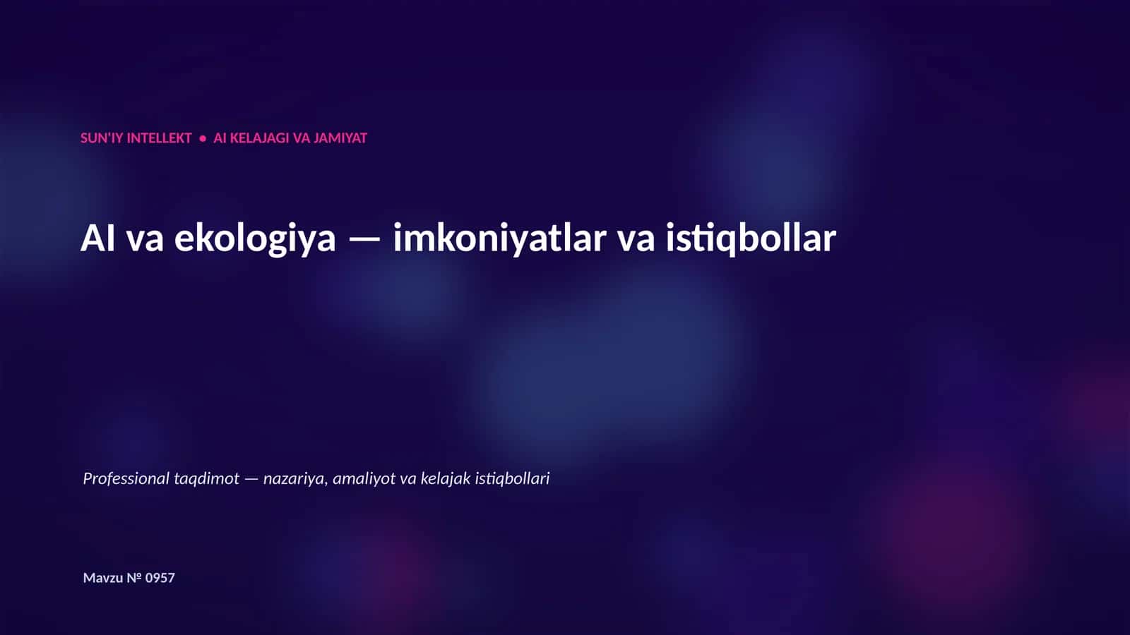 SUN'IY INTELLEKT • AI KELAJAGI VA JAMIYAT