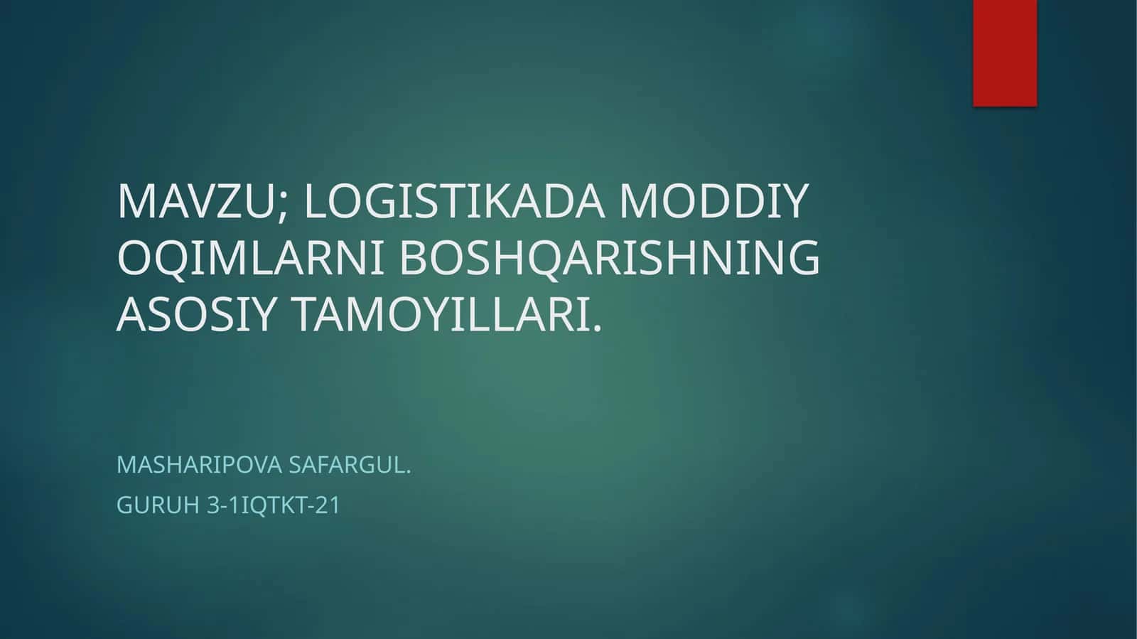 LOGISTIKADAMODDIY OQIMLARNI BOSHQARISHNING ASOSIY TAMOYILLARI