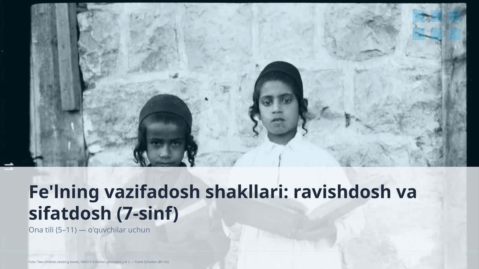 Fe'lning vazifadosh shakllari: ravishdosh va sifatdosh (7-sinf)