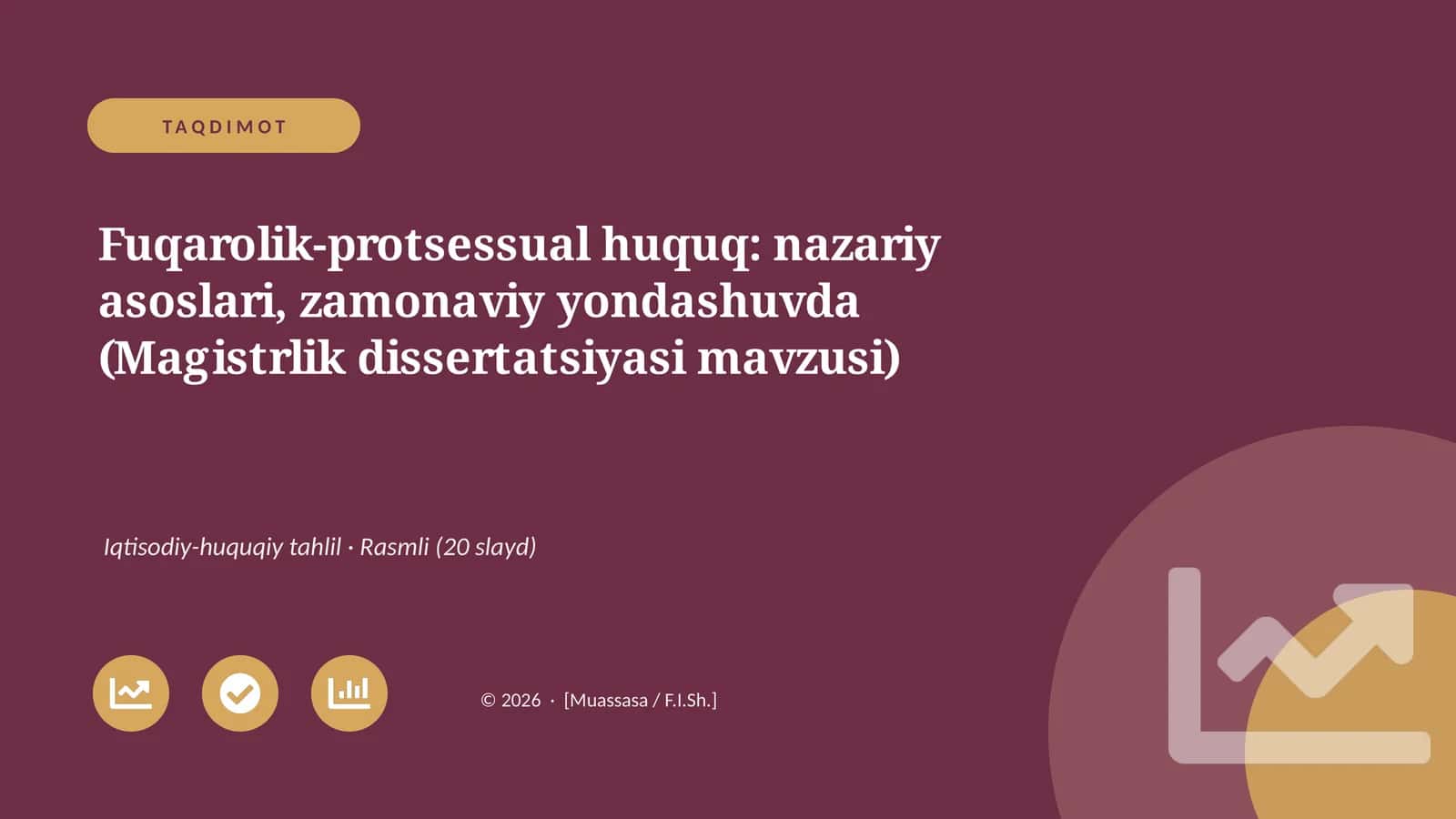 Fuqarolik-protsessual huquq: nazariy asoslari, zamonaviy yondashuvda (Magistrlik dissertatsiyasi mavzusi)