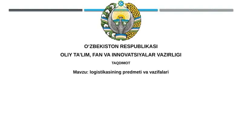 Logistikasining predmeti va vazifalari