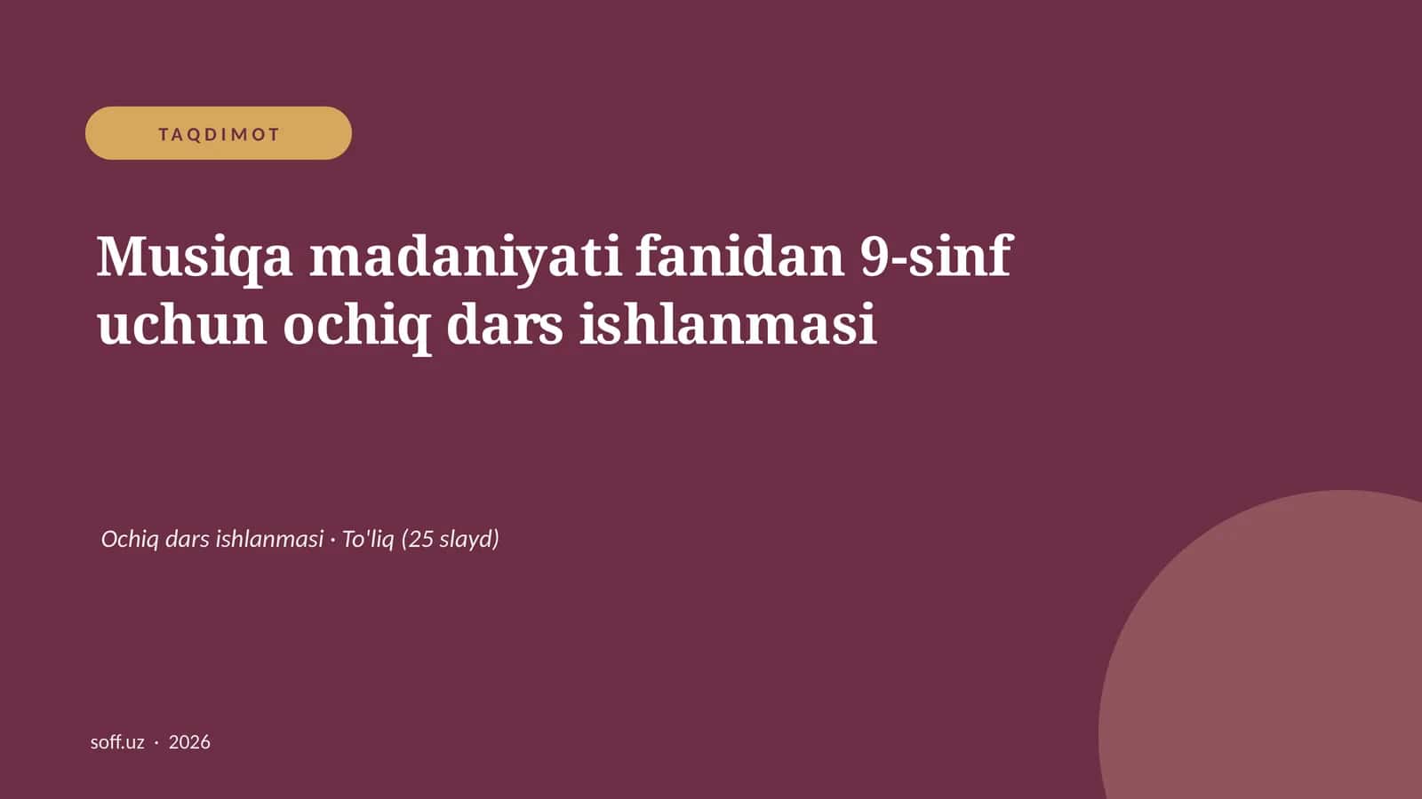 Musiqa madaniyati fanidan 9-sinf uchun ochiq dars ishlanmasi