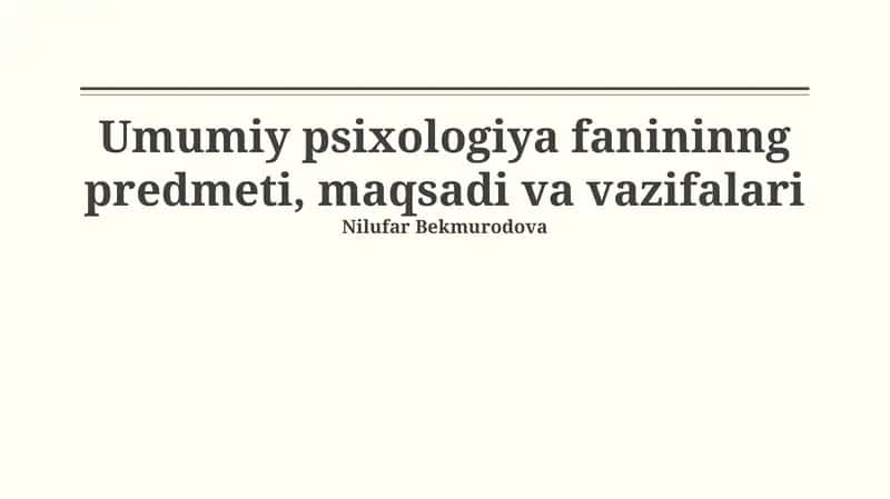 Umumiy psixologiya fanininng predmeti, maqsadi va vazifalari