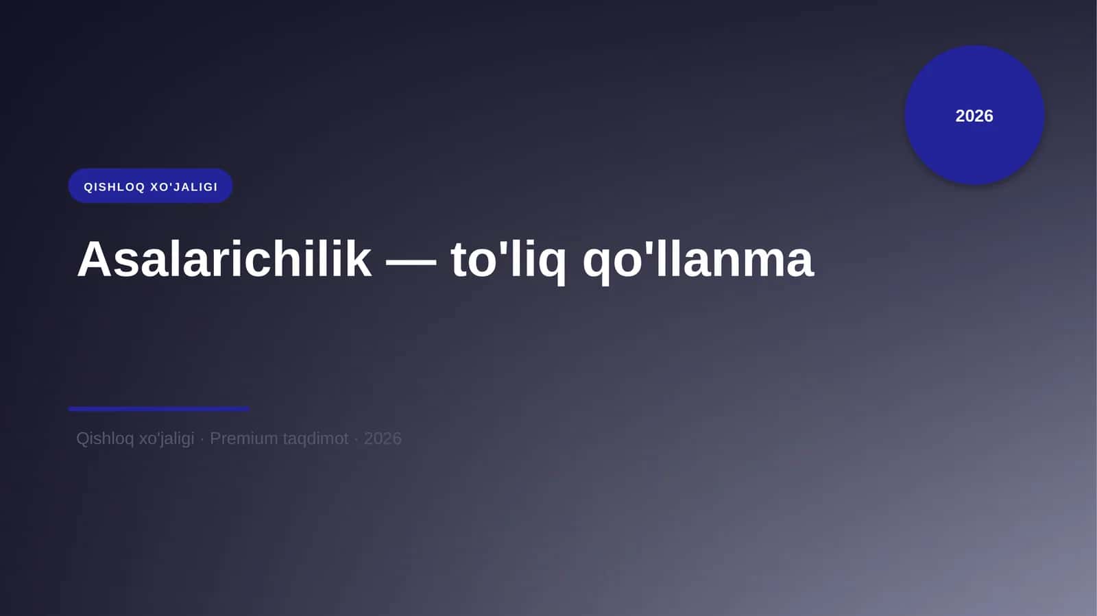 QISHLOQ XO'JALIGI Asalarichilik — to'liq qo'llanma