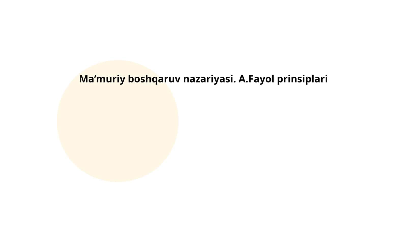 Ma’muriy boshqaruv nazariyasi: A.Fayol prinsiplari