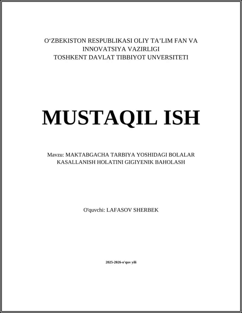 MAKTABGACHA TARBIYA YOSHIDAGI BOLALAR KASALLANISH HOLATINI GIGIYENIK BAHOLASH