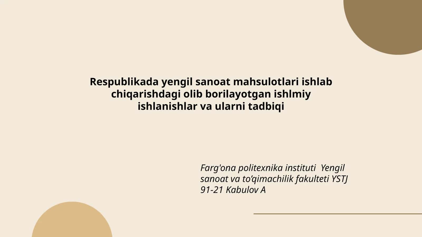 Yengil sanoat mahsulotlari ishlab chiqarishdagi olib borilayotgan ishlmiy ishlanishlar va ularni tadbiqi