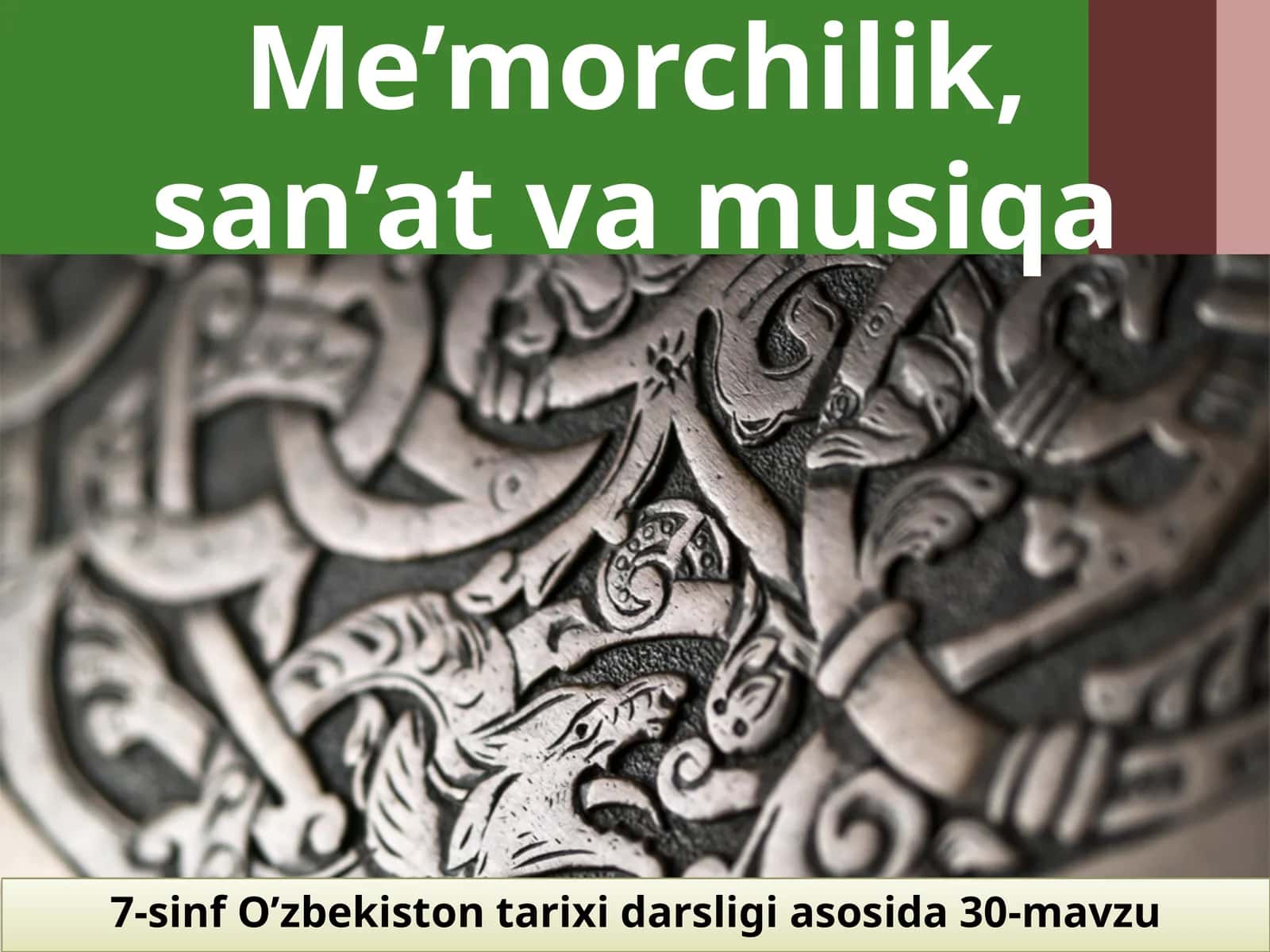 7-sinf O'zbekiston tarixi Me'morchilik, san'at, musiqa va diniy e'tiqod dars ishlanma