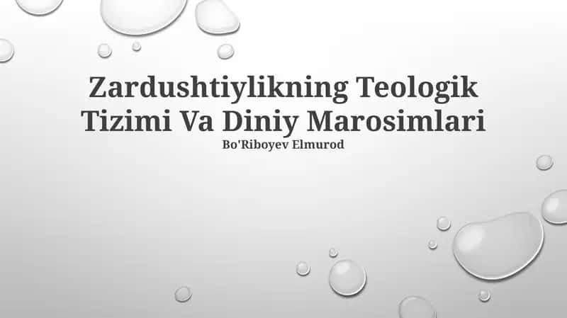 Zardushtiylikning Teologik Tizimi Va Diniy Marosimlari