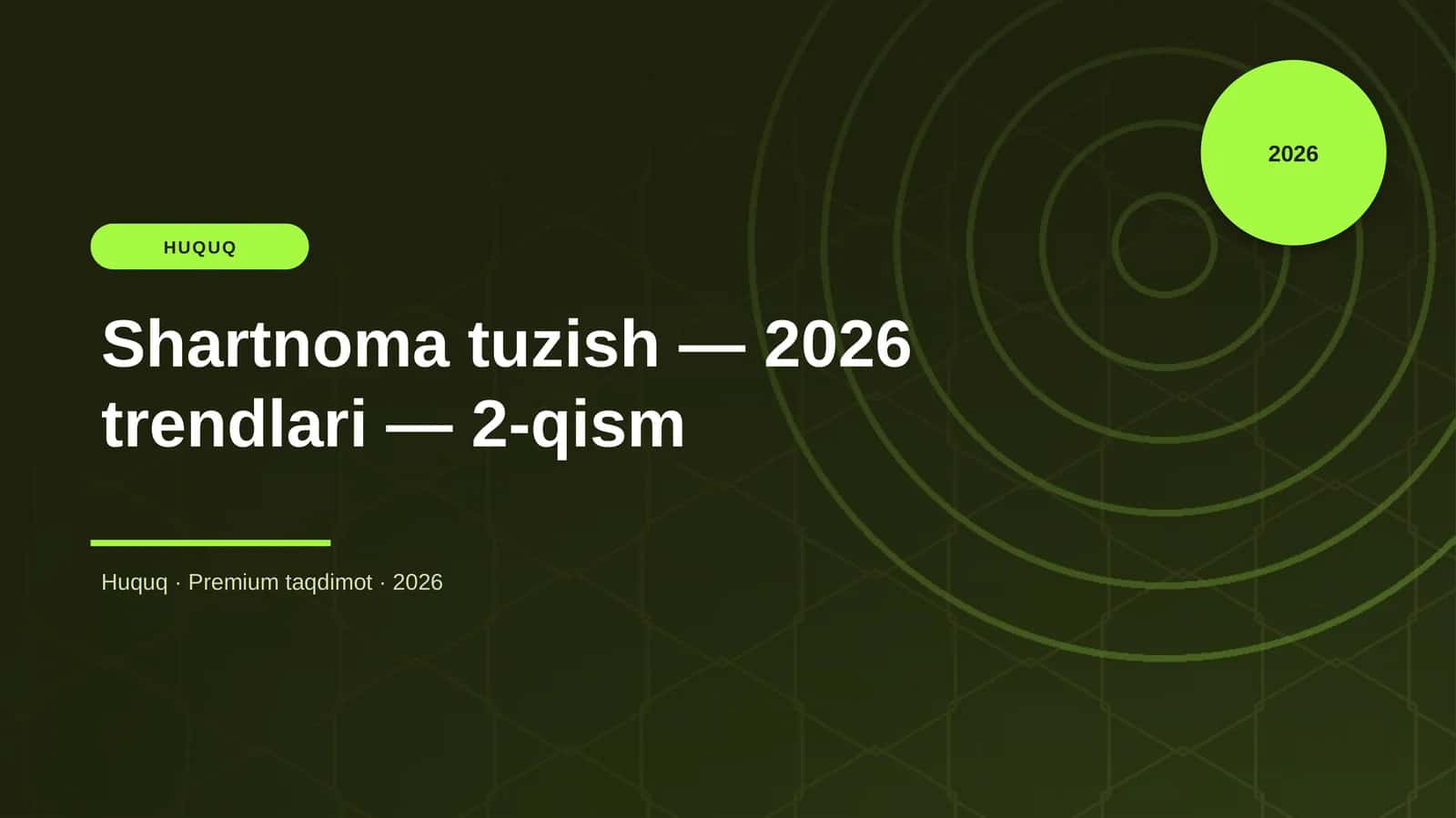 Shartnoma tuzish — 2026 trendlari — 2-qism