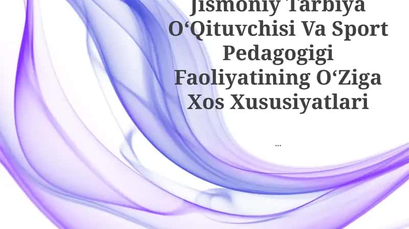 Jismoniy Tarbiya OʻQituvchisi Va Sport Pedagogigi Faoliyatining OʻZiga Xos Xususiyatlari