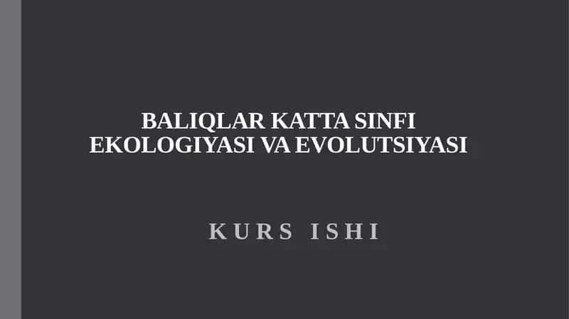 BALIQLAR KATTA SINFI EKOLOGIYASI VA EVOLUTSIYASI