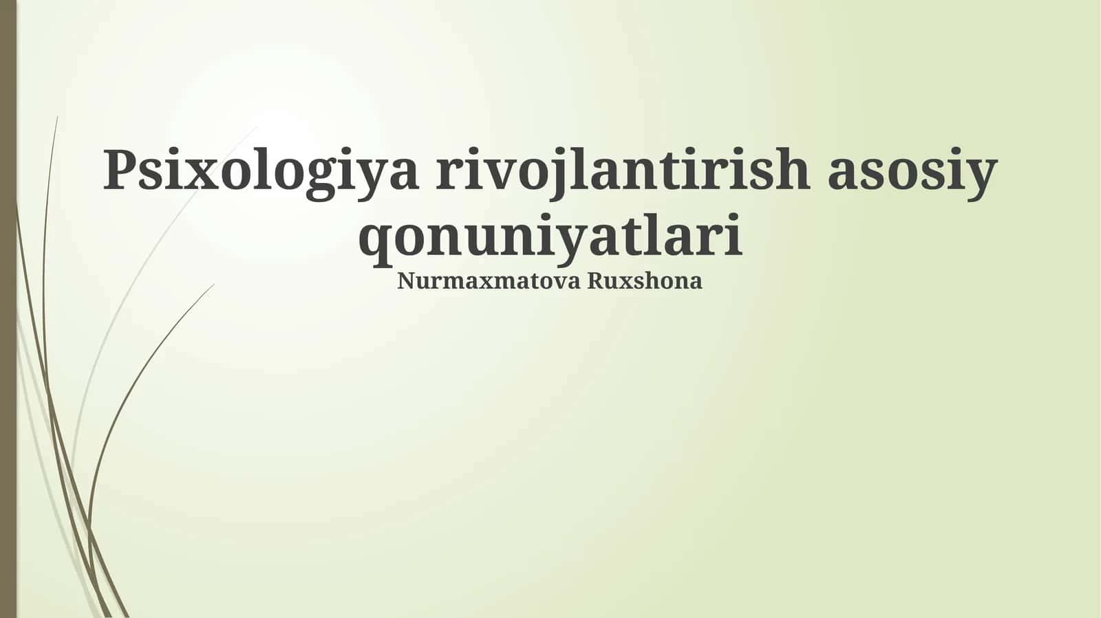 Psixologiya rivojlantirish asosiy qonuniyatlari