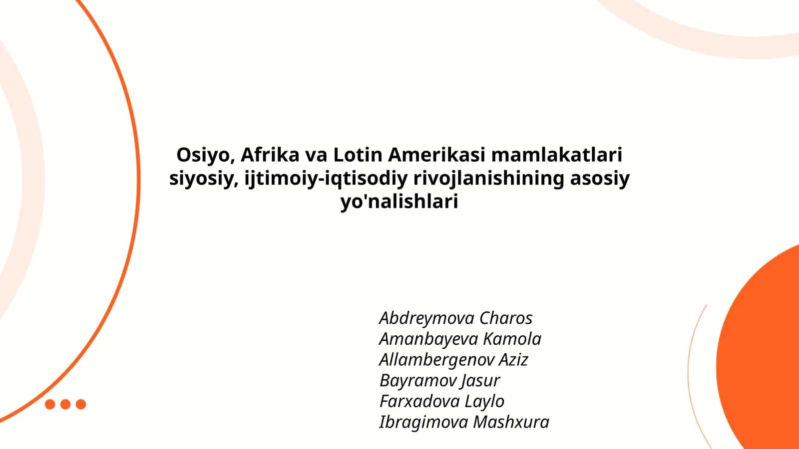 Osiyo, Afrika va Lotin Amerikasi mamlakatlari siyosiy, ijtimoiy-iqtisodiy rivojlanishining asosiy yo'nalishlari