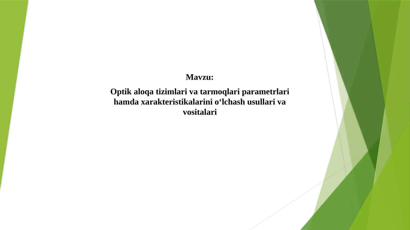 Optik aloqa tizimlari va tarmoqlari parametrlari hamda xarakteristikalarini o‘lchash usullari va vositalari