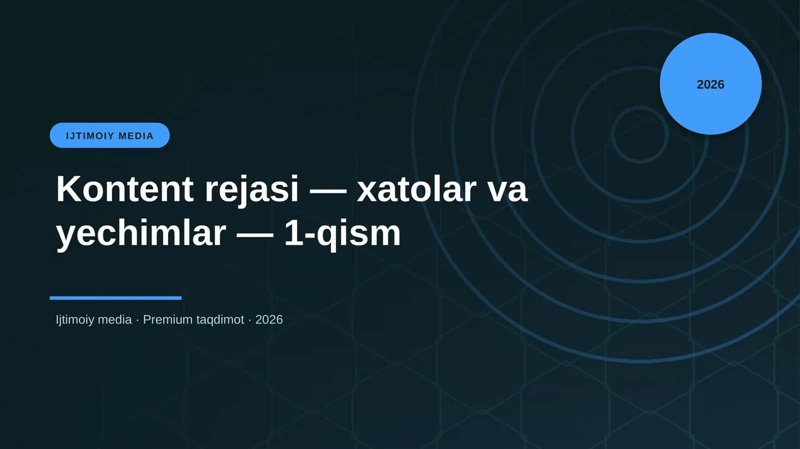 Kontent rejasi — xatolar va yechimlar — 1-qism