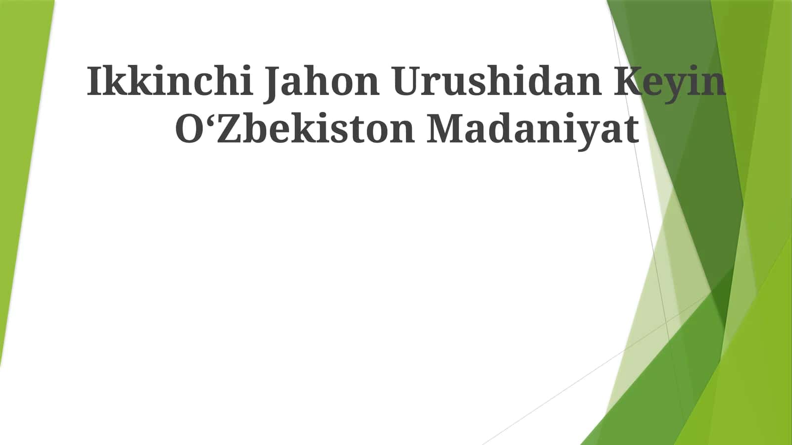 Ikkinchi Jahon Urushidan Keyin O‘Zbekiston Madaniyat