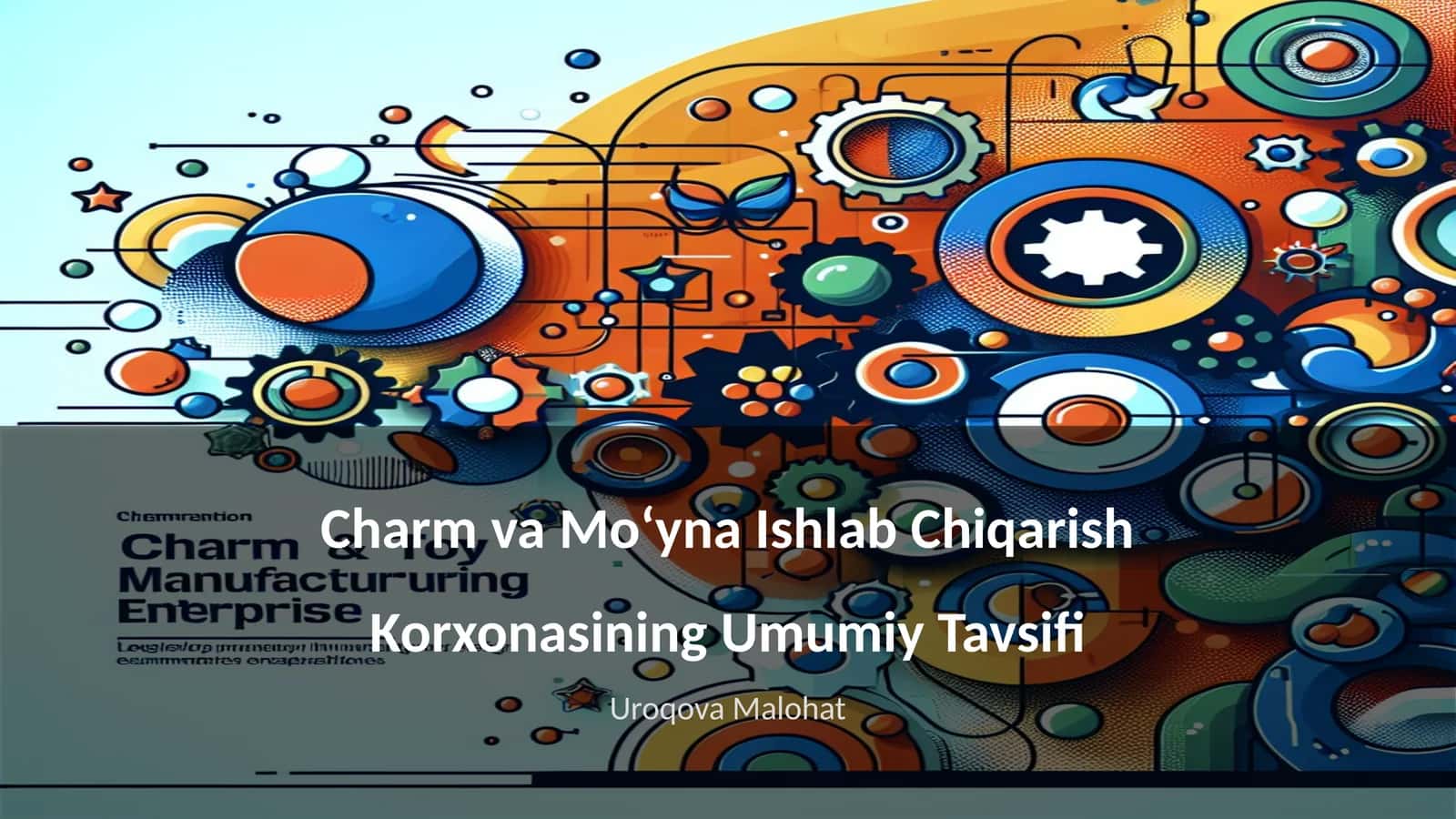 Charm va Moʻyna Ishlab Chiqarish Korxonasining Umumiy Tavsifi