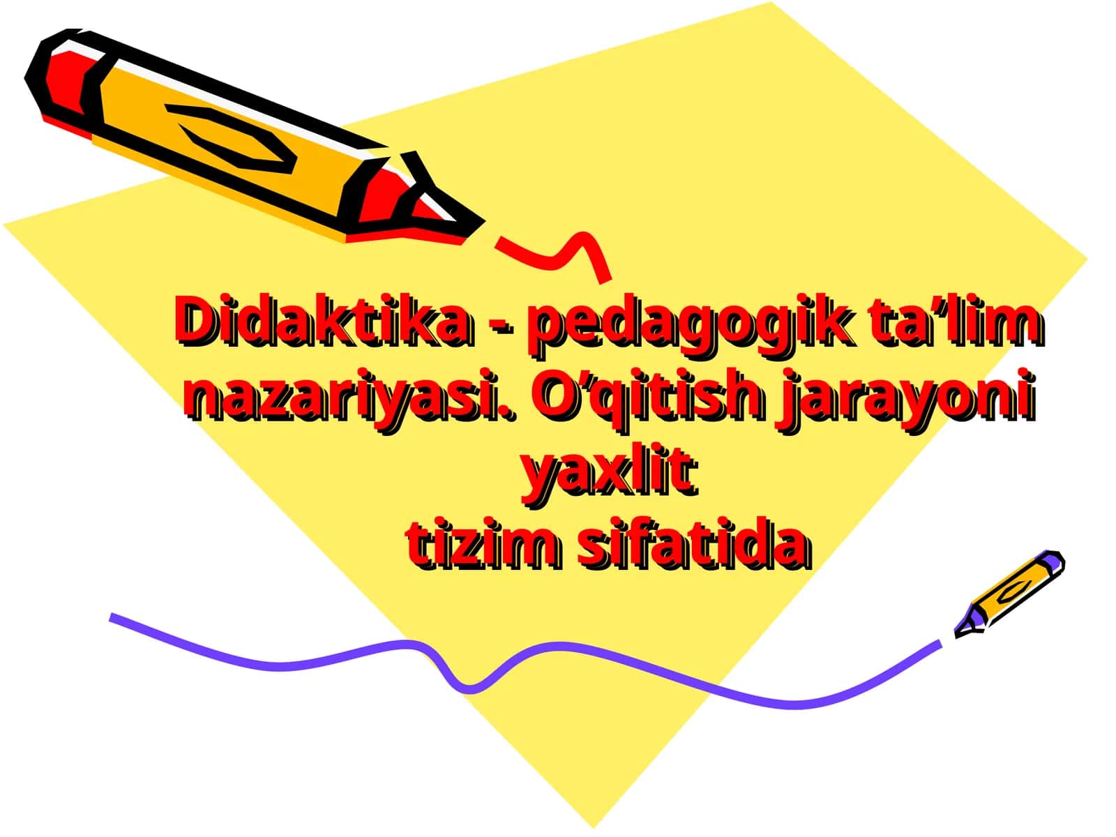 Didaktika - pedagogik ta’lim nazariyasi