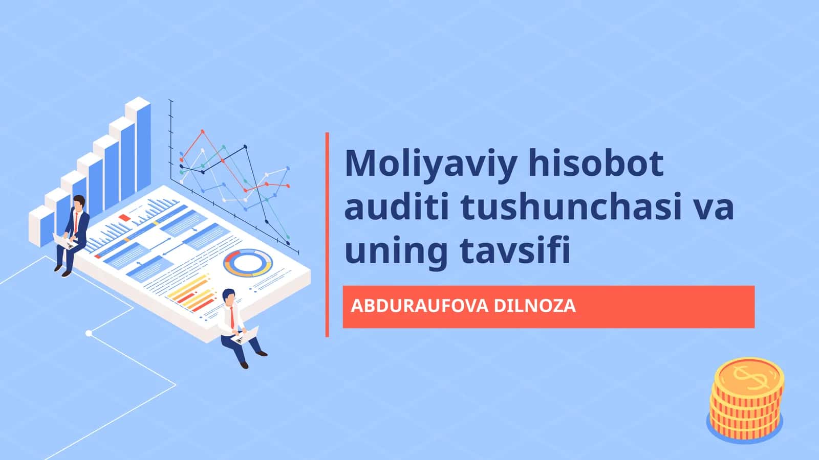 Moliyaviy hisoboti auditi tushunchasi va uning tavsifi