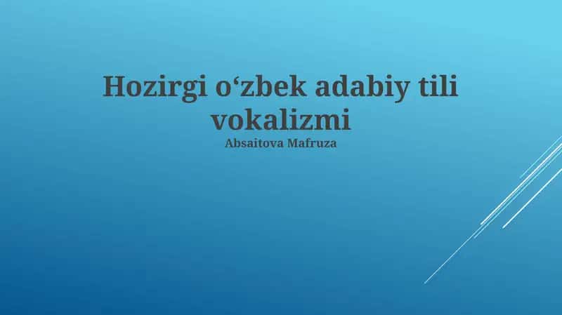 Zamonaviy o‘zbek adabiy tili vokalizmi