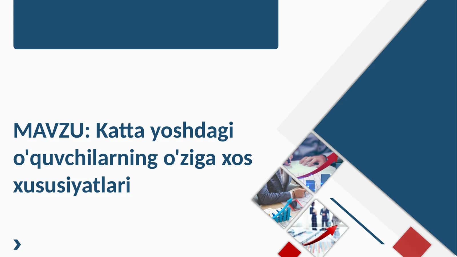 Katta yoshdagi o'quvchilarning o'ziga xos xususiyatlari