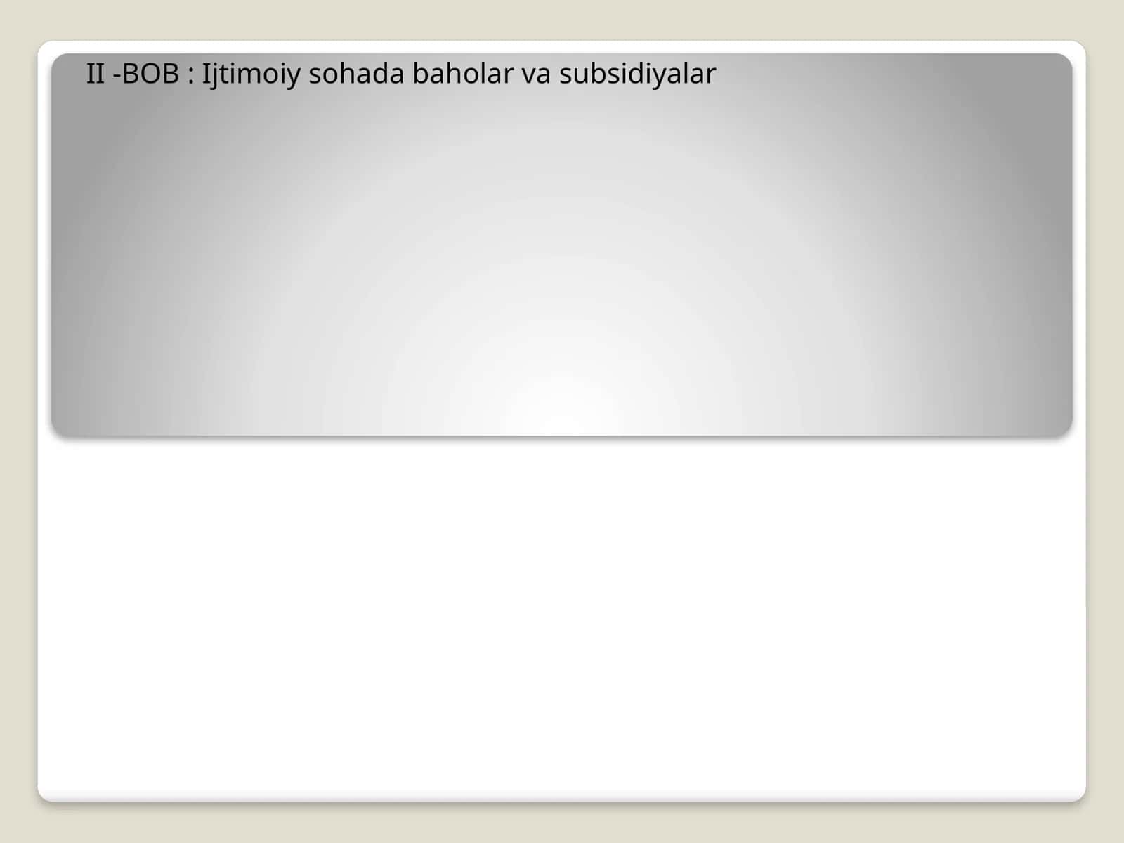 Ijtimoiy sohada baholar va subsidiyalar