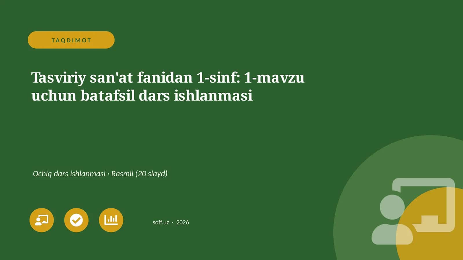 Tasviriy san'at fanidan 1-sinf: 1-mavzu uchun batafsil dars ishlanmasi