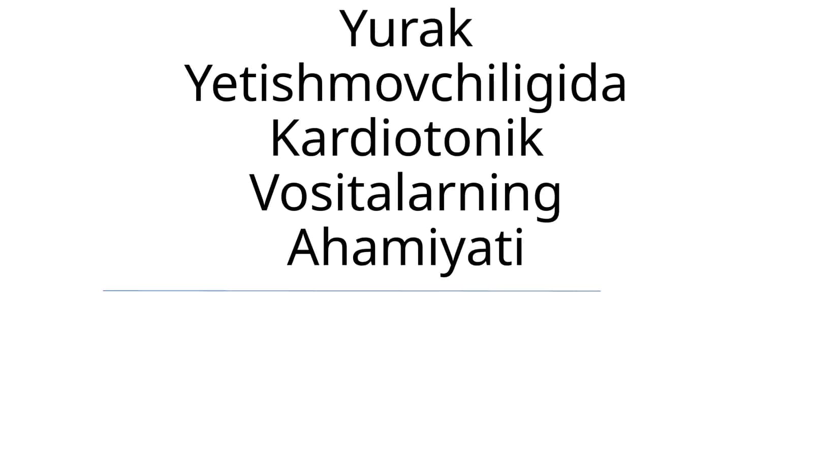 OʻTkir Va Surunkali Yurak Yetishmovchiligida Kardiotonik Vositalarning Ahamiyati