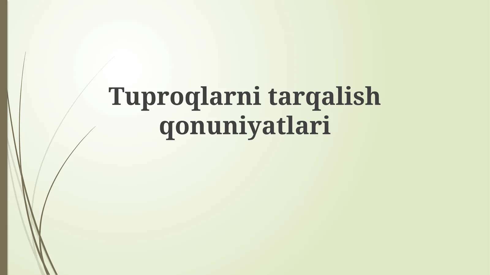 Tuproqlarni tarqalish qonuniyatlari